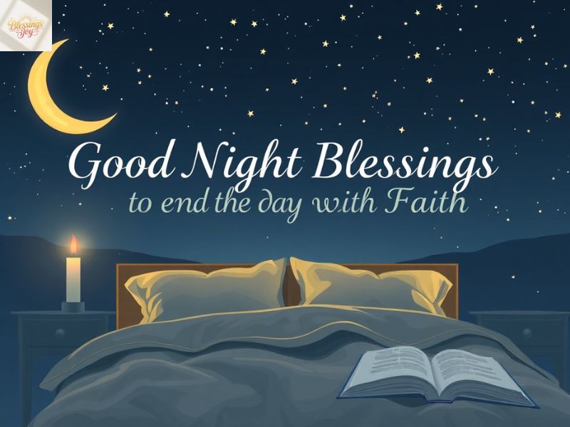 Good Night Blessings to End the Day with Faith