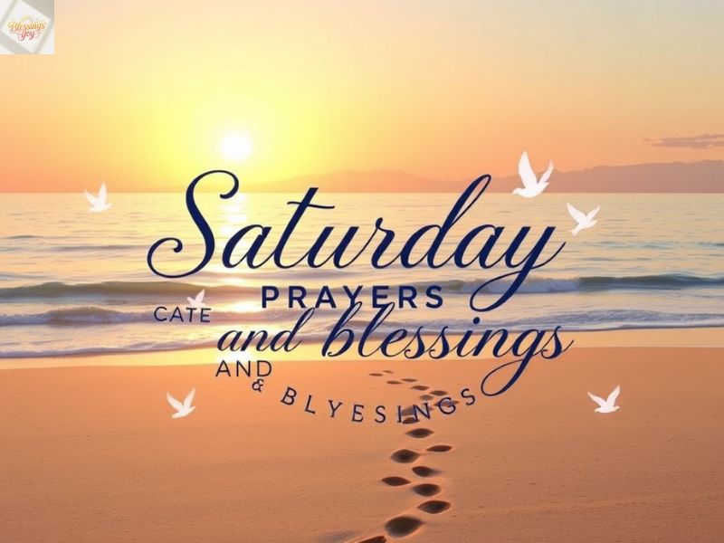 Saturday Prayers and Blessings