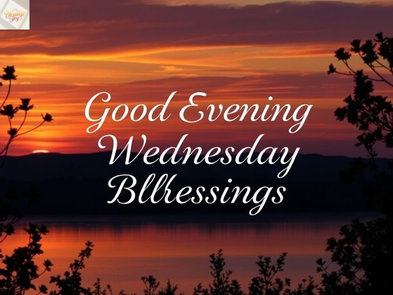Good Evening Wednesday Blessings