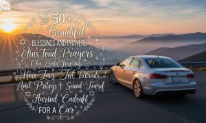 50+ Beautiful Blessing and Prayer for a Car